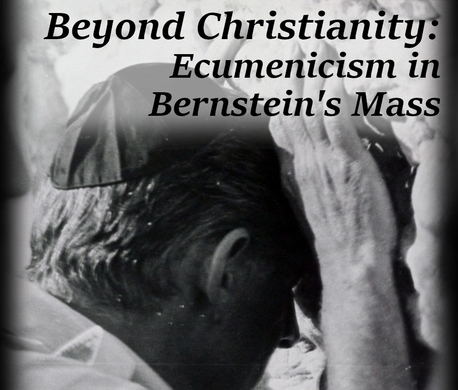 Preview imagge of documentary Beyond Christianity: Ecumenicism in Bernstein's Mass